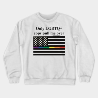 LGBTQ+ bumper sticker Crewneck Sweatshirt